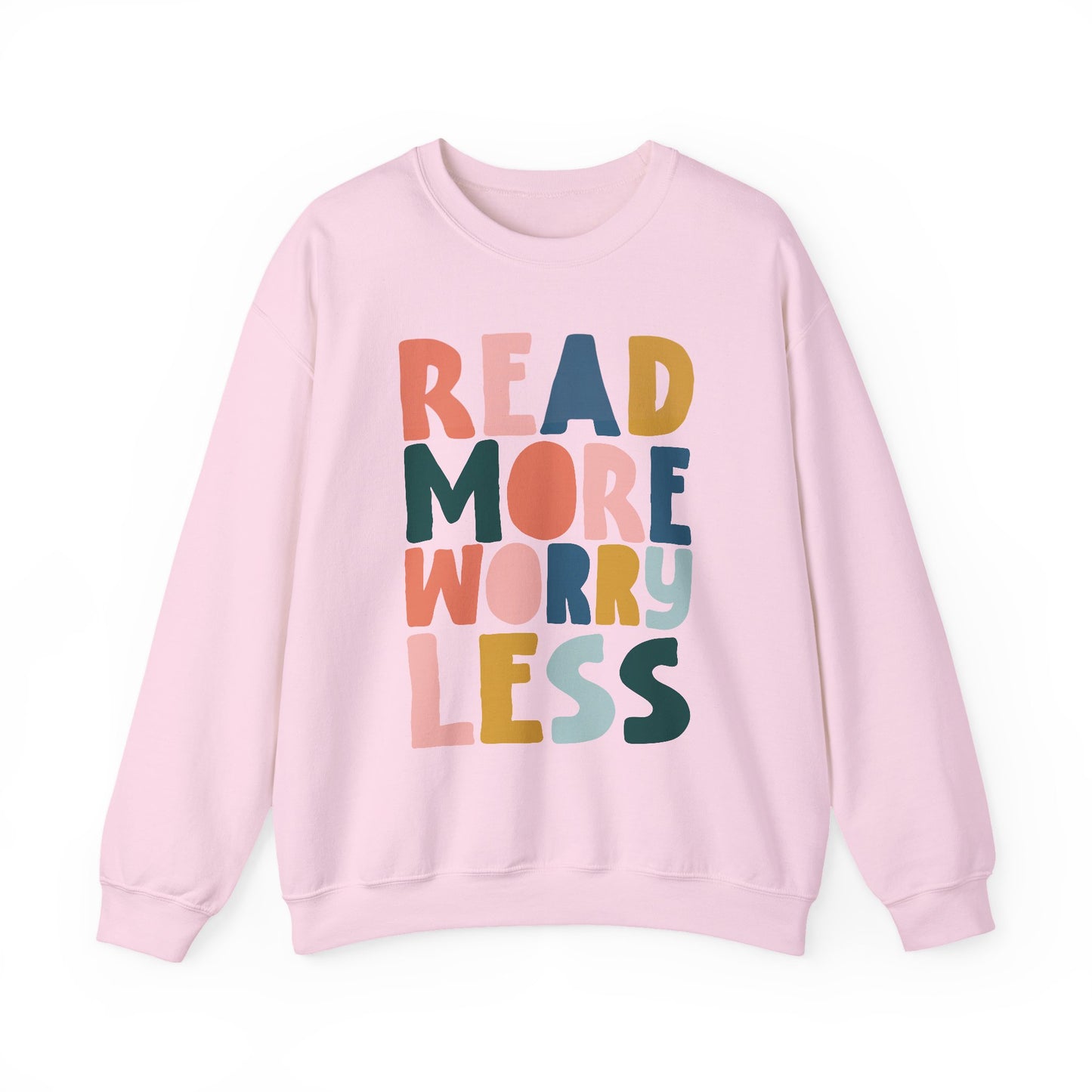 Read More Worry Less Crewneck