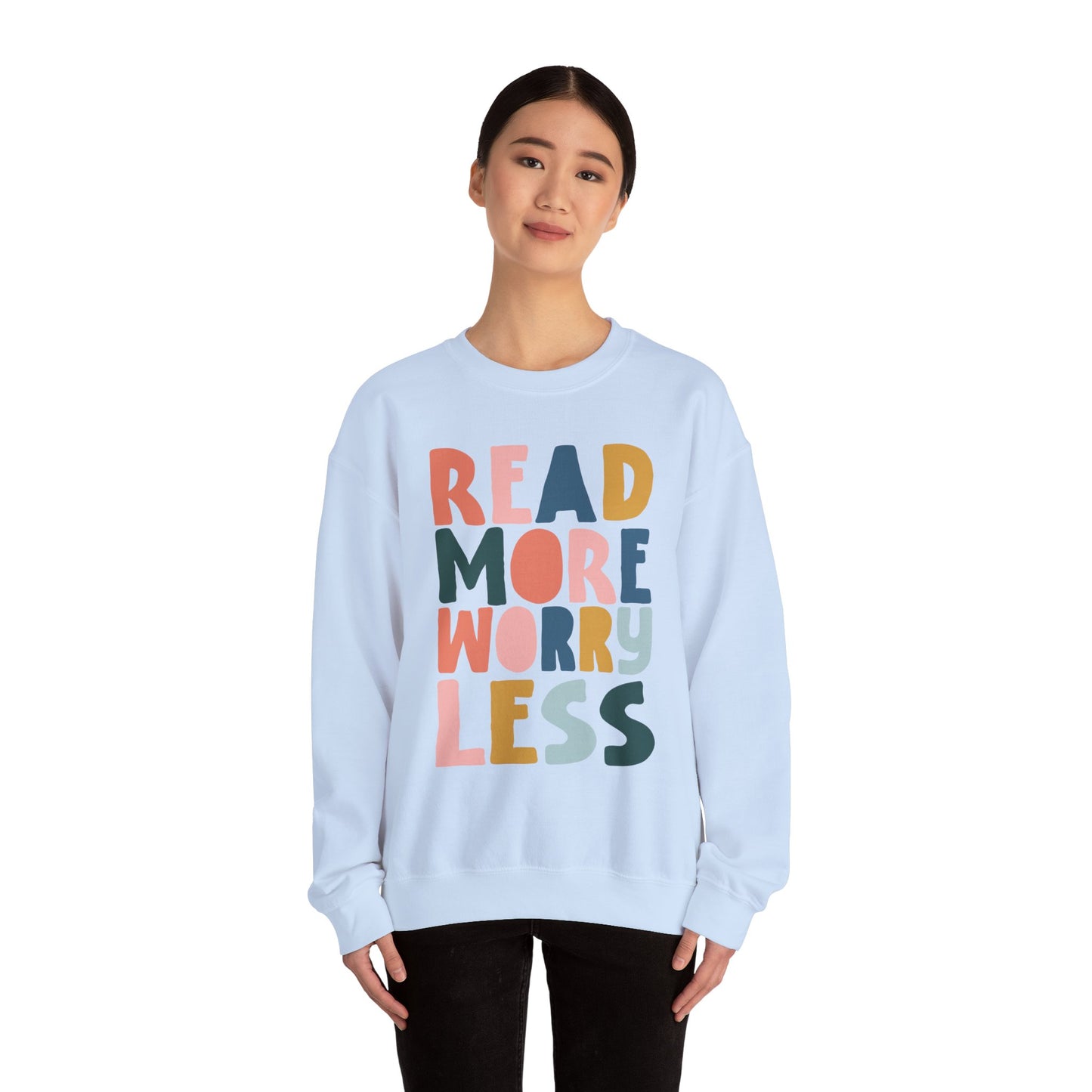 Read More Worry Less Crewneck