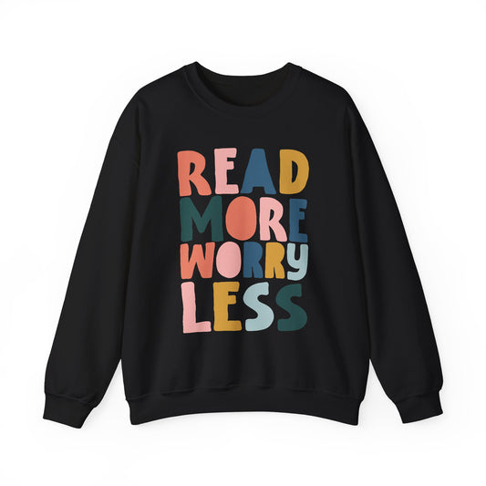 Read More Worry Less Crewneck