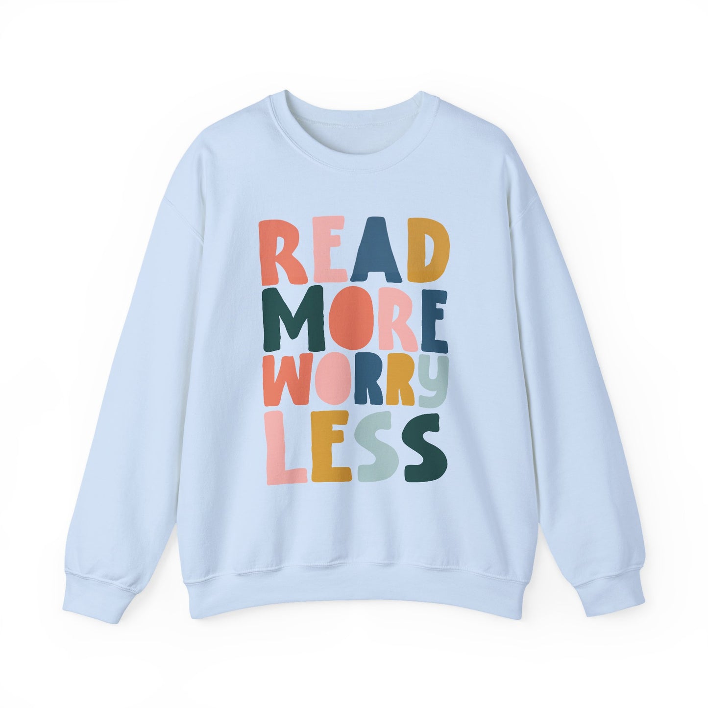 Read More Worry Less Crewneck